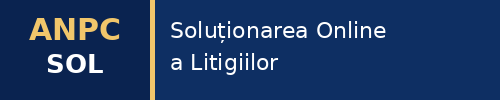 ANPC – Soluționarea Online a Litigiilor (SOL)